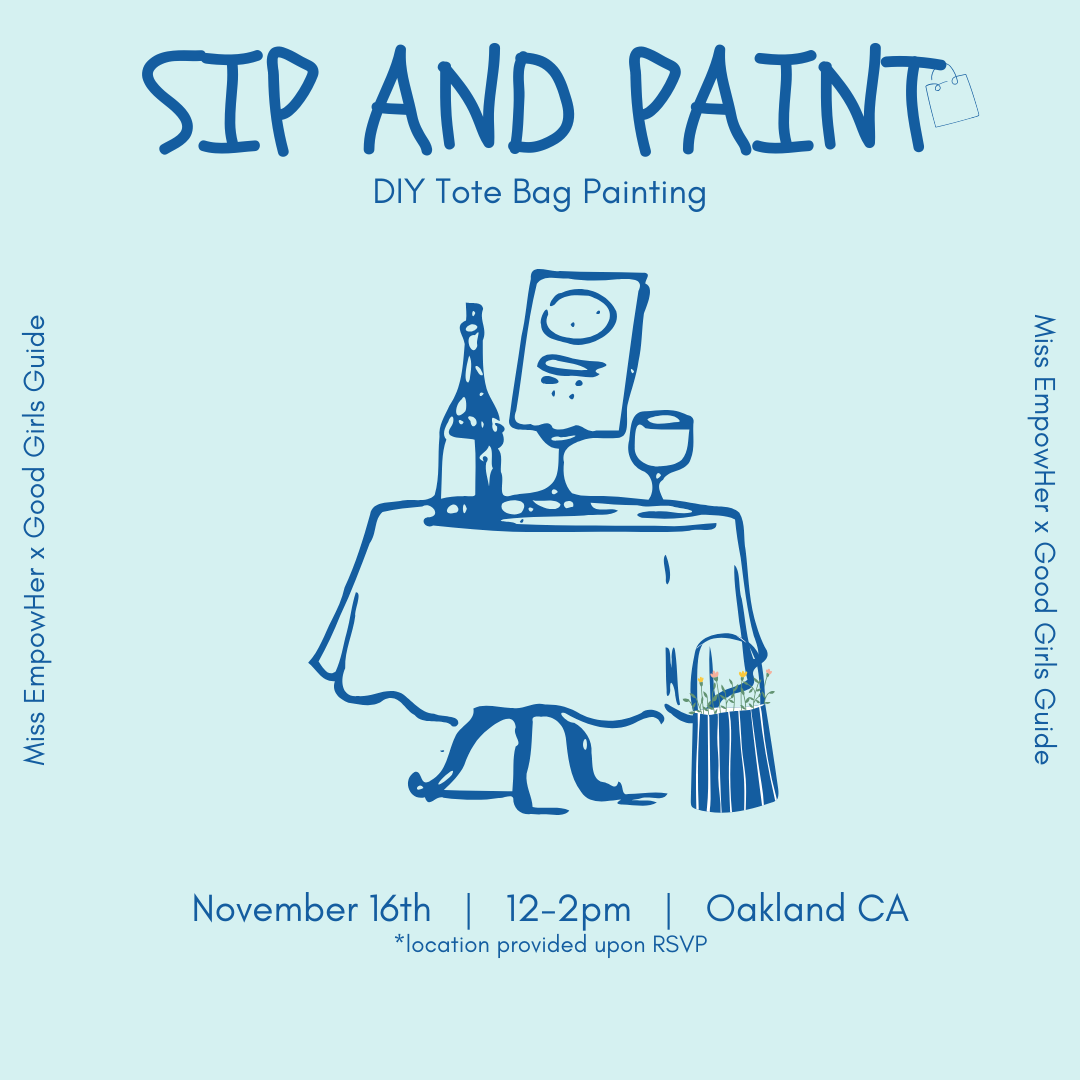 Miss EmpowHer X Good Girl's Guide (11/16) : Sip & Paint Bay Area (In-Person Event)